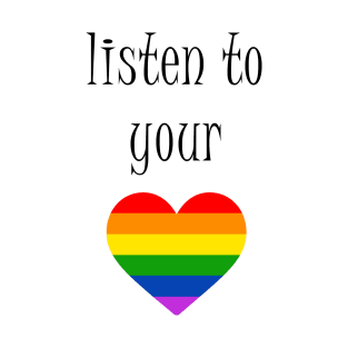 Listen to your heart Pride T-Shirt