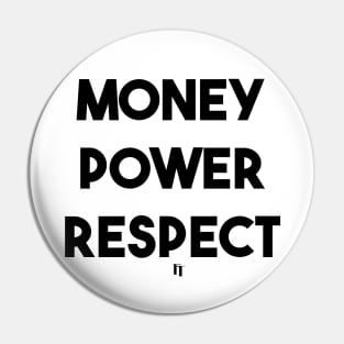 MONEY POWER RESPECT (b) Pin