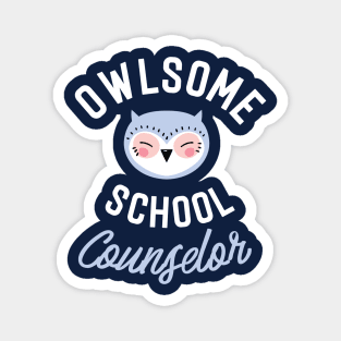 Owlsome School Counselor Pun - Funny Gift Idea Magnet