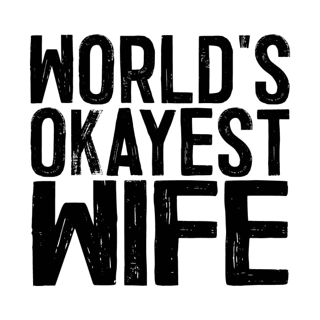 World's Okayest Wife by colorsplash