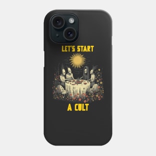 Let’s start a cult Phone Case