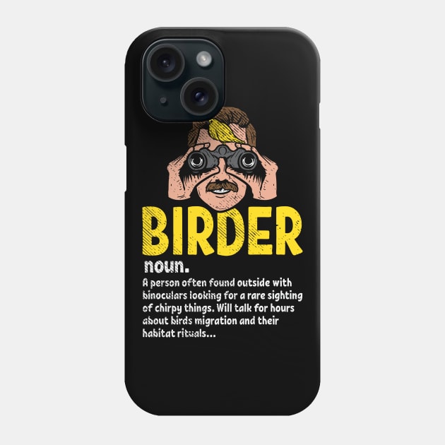 Birder Definition Phone Case by maxdax