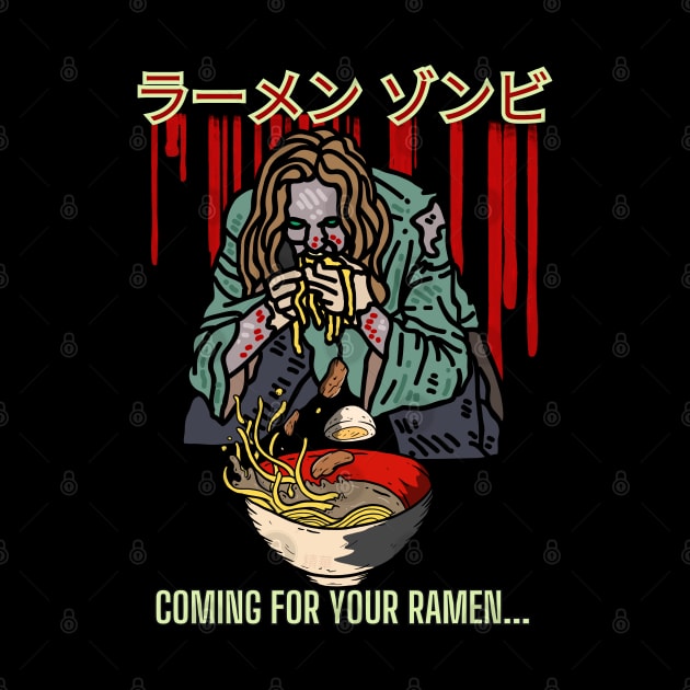 Funny Ramen - Ramen Zombie Coming for Your Ramen by SEIKA by FP