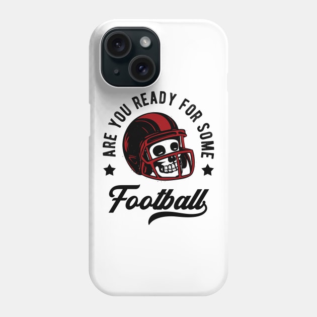 Skull American Football Helmet Quote Motto Retro Phone Case by Foxxy Merch