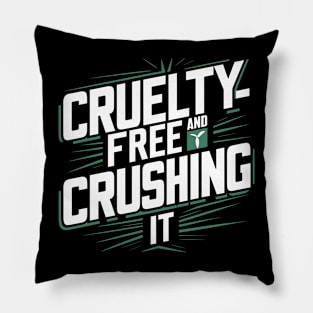 Cruelty-Free and Crushing It Pillow