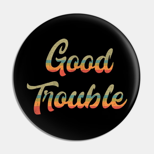 Good Trouble Pin by valentinahramov