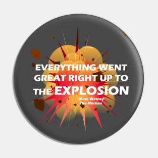 Everything Went Great Right Up To The EXPLOSION Pin