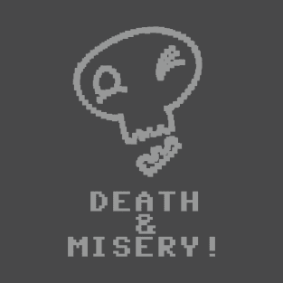 Death & Misery! T-Shirt