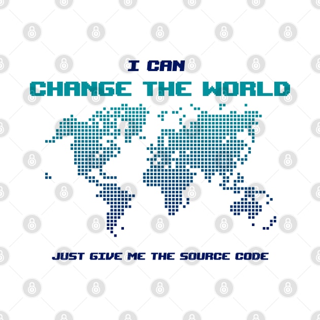 I Can Change The World - Funny Programming Jokes - Light Color by springforce