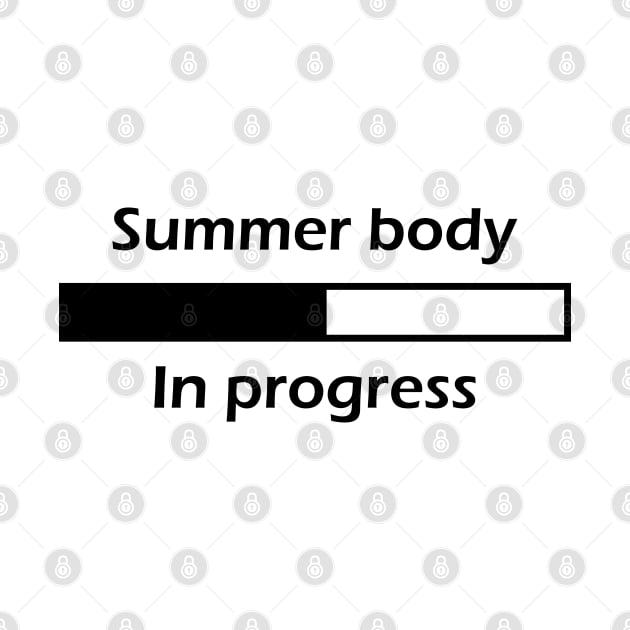 Summer Body In Progress - Black by VT Designs