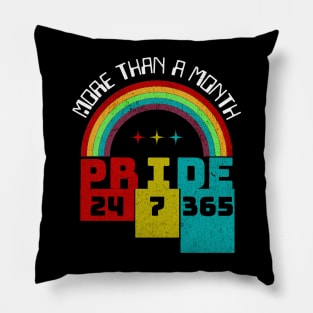 Pride 24 7 365 - Rainbow LGBTQ Pillow