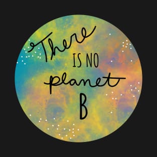 There is no planet b space illustration T-Shirt
