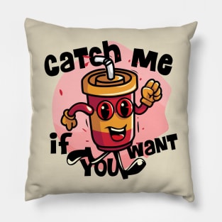 Catch me if you want cola Pillow