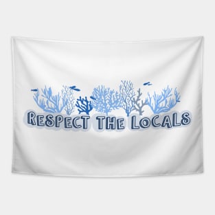 Respect the Locals Tapestry