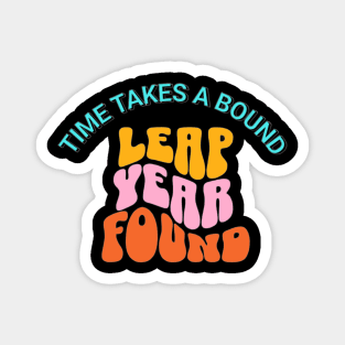 Leap Year Found Retro Groovy Funny Leap Year Birthday Magnet