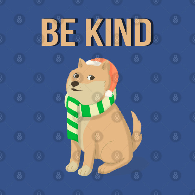 Discover Be Kind to Every One, Cute Puppy - Be Kind - T-Shirt