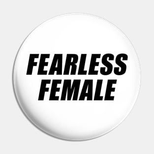 FEARLESS FEMALE Pin