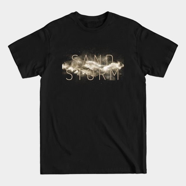 Disover Sand Storm Comment Design - Sand Storm - T-Shirt