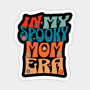 In My Spooky Mom Era Funny Groovy Retro Halloween Season Magnet