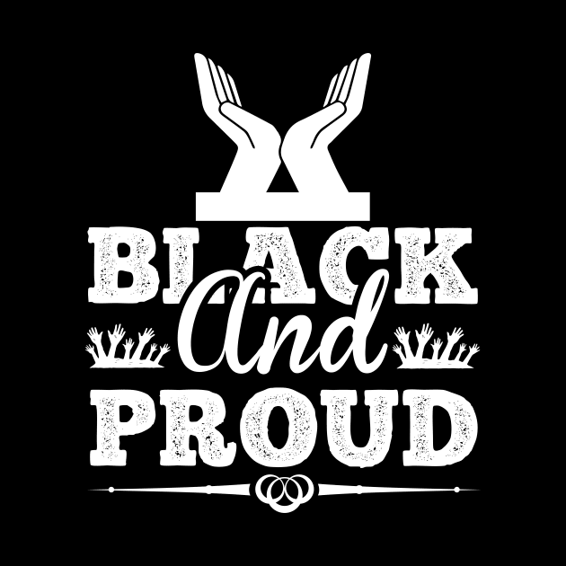 Black And Proud T Shirt For Women Men by Xamgi