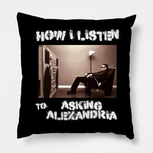 how i listen asking Pillow