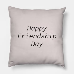 Happy Friendship Day Pillow