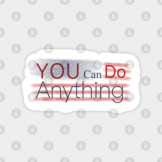 You can do anything united states Magnet by PINE