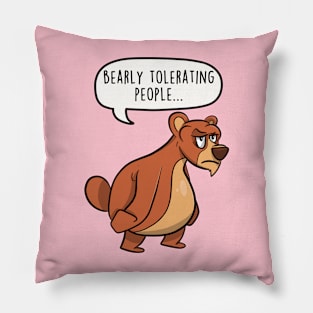 Bearly tolerating people... Pillow