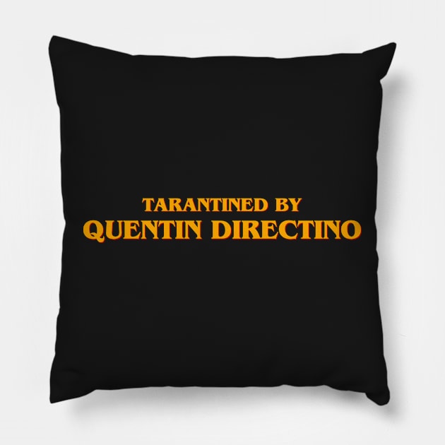 Tarantined by Quentin Directino Pillow by Soll-E