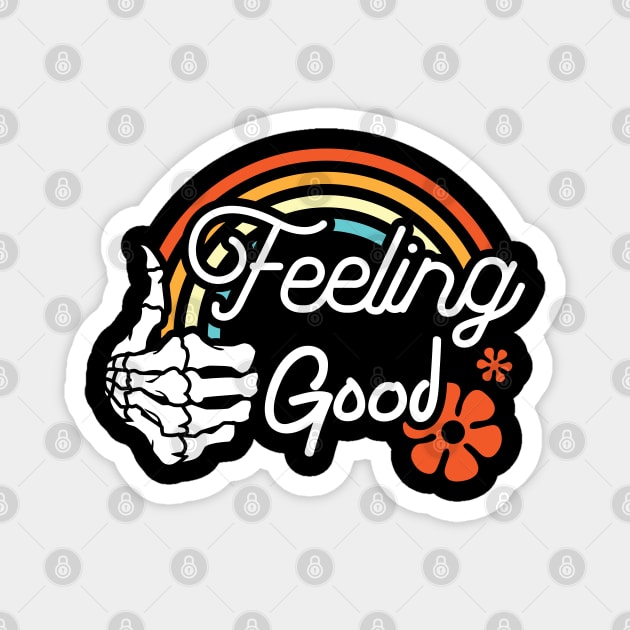 Feeling Good Magnet by Justsmilestupid