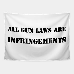 All guns laws are infringements Tapestry