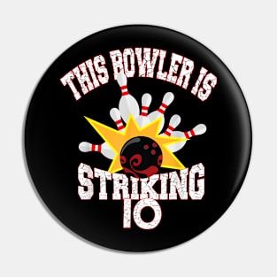 This Bowler Is Striking 10th Birthday 10 Years Old Bowling Pin