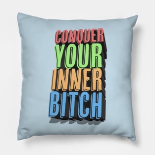 Conquer Your Inner Bitch - Joe Rogan Quote Design Pillow