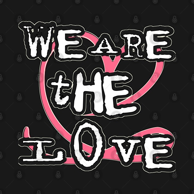 WE ARE THE LOVE: Red, Black, and White Love by PopArtyParty