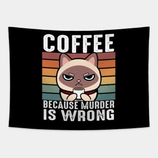 Coffee Because Murder Is Wrong Funny Siamese Cat Sip Coffee Tapestry