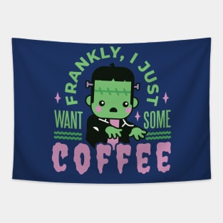 Cute Frankenstein Monster // Frankly, I Just Want Some Coffee Tapestry