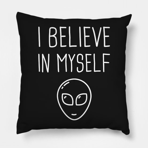 I Believe In Myself | Cute UFO Alien Pillow by MeatMan