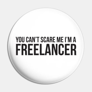 Halloween You Cant Scare Me Im A Freelancer Pin