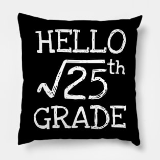 Hello 5th grade Square Root of 25 math Teacher Pillow