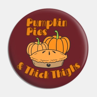 Pumpkin Pies & Thick Thighs Pin