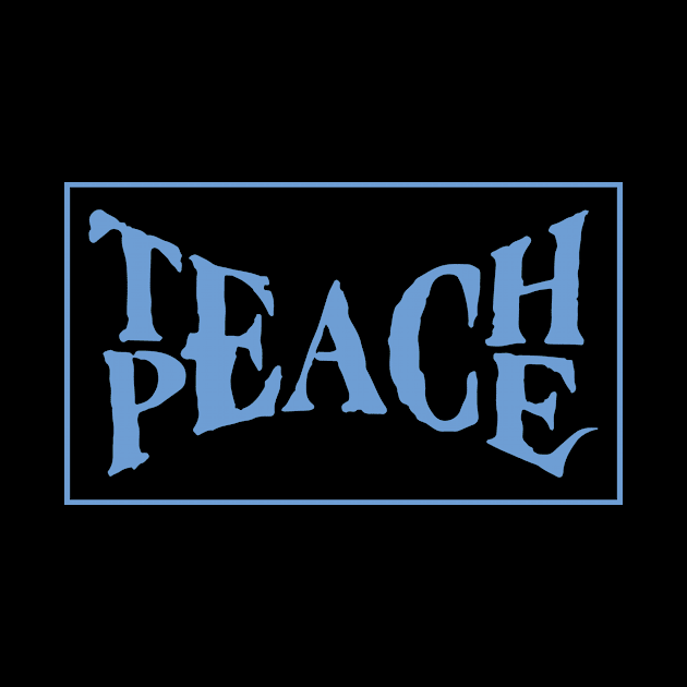 Teach peace by Radagas