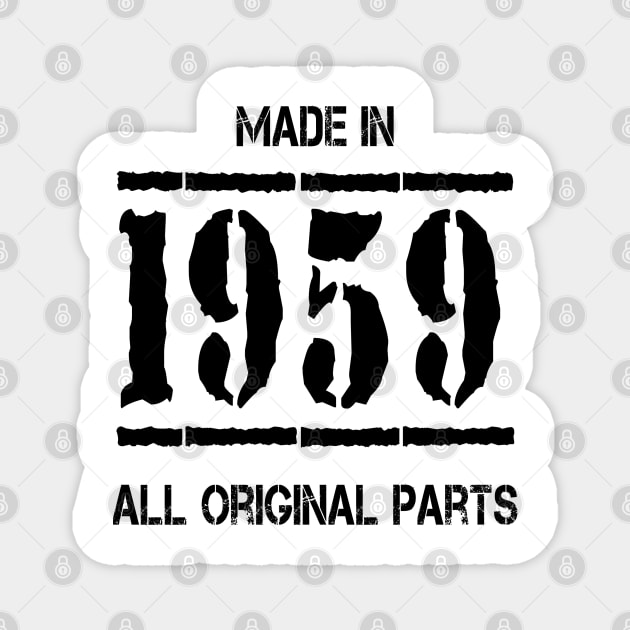 Made In 1959 All Original Parts Magnet by Javacustoms