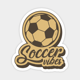 Soccer Vibes Magnet
