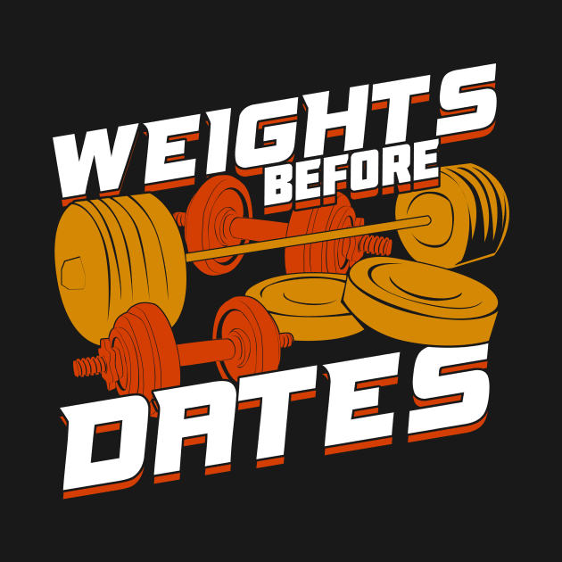 Weights Before Dates by Dolde08