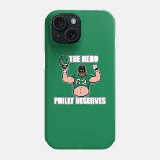 The Hero Philly Deserves Phone Case