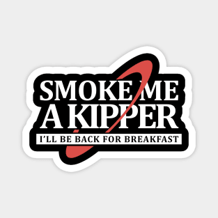Smoke Me a Kipper Magnet