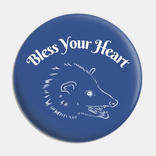 Bless Your Heart Possum Pin