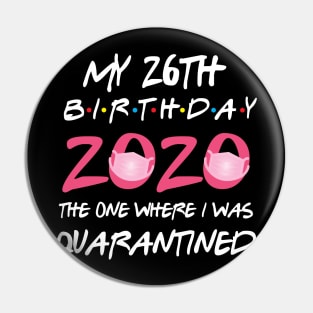 26th birthday 2020 the one where i was quarantined Pin