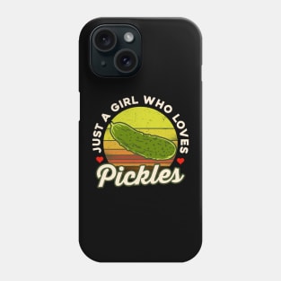 Just a Girl Who Loves Pickles Phone Case