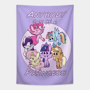 Anybody Can Be A Princess Tapestry